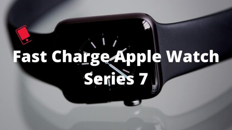Как быстро зарядить Apple Watch Series 7