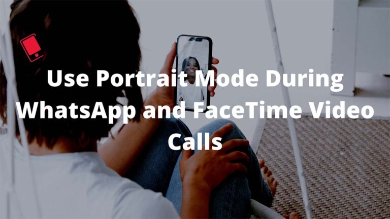 Как быстро включить портретный режим в видеозвонках WhatsApp и FaceTime